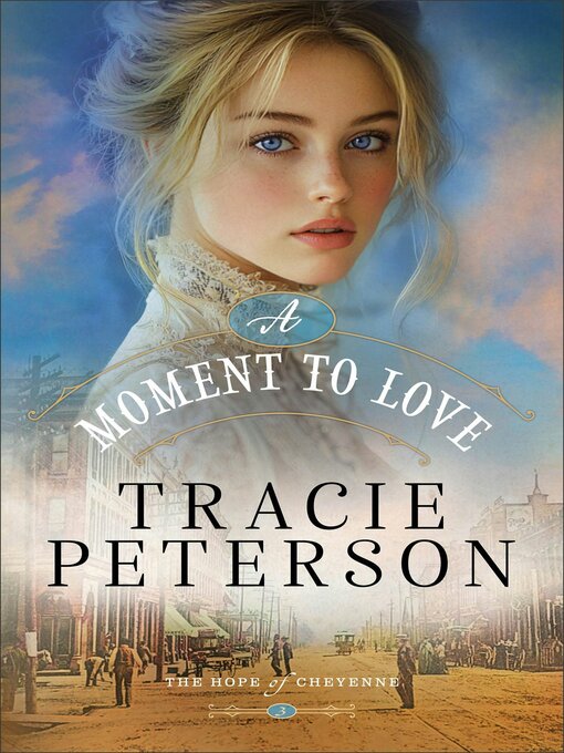 Title details for A Moment to Love by Tracie Peterson - Available
